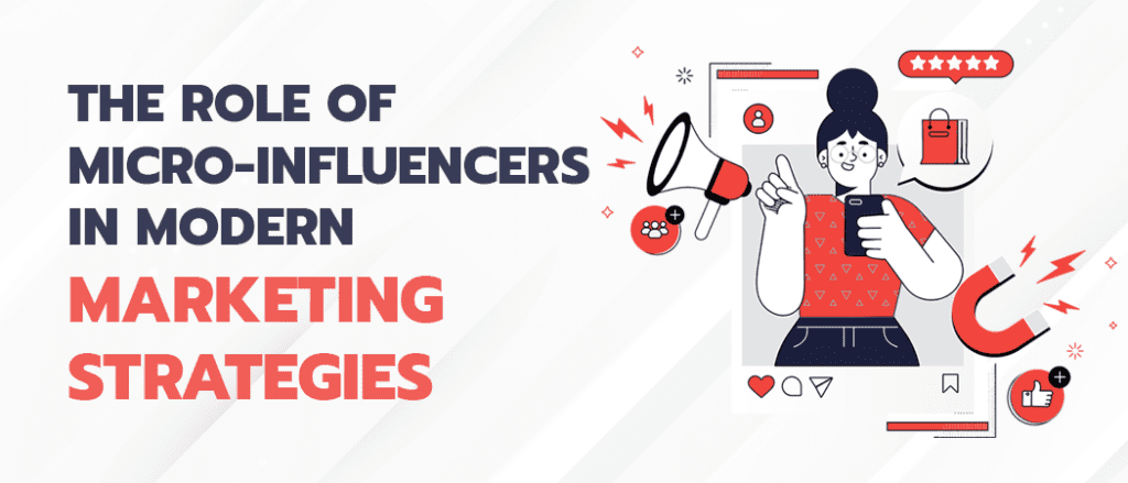 The Power of Micro-Influencers in Digital Marketing