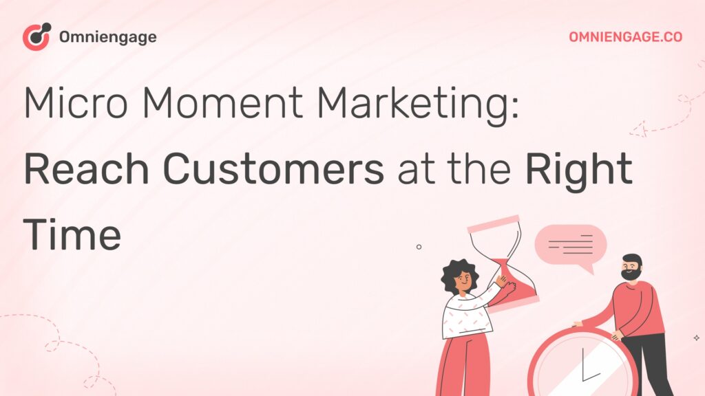 Micro-Moments Marketing: Capturing Attention in Seconds